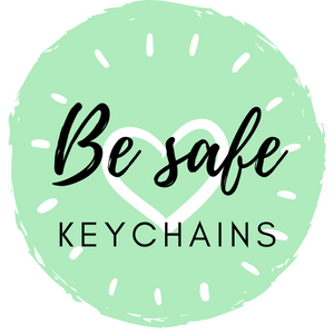 Be Safe Keychains